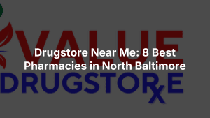 Drugstore Near Me: 8 Best Pharmacies in North Baltimore